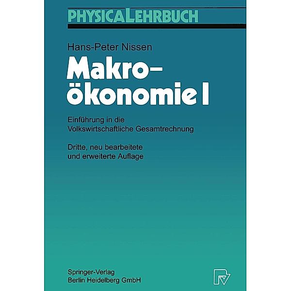 Makroökonomie I / Physica-Lehrbuch, Hans-Peter Nissen