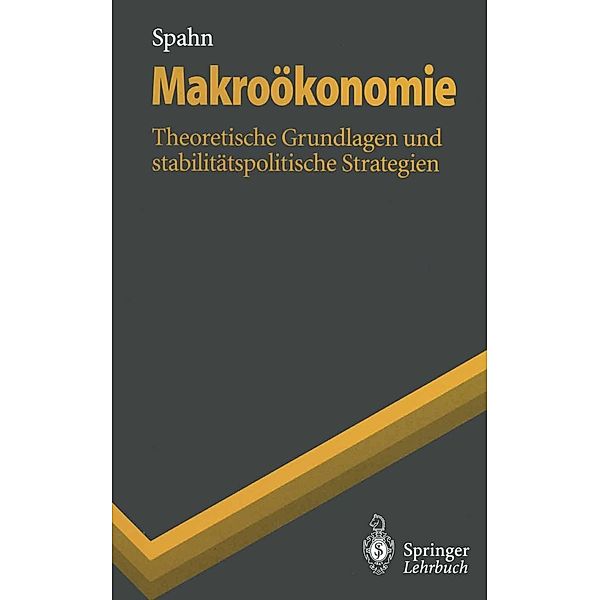 Makroökonomie / Springer-Lehrbuch, Heinz-Peter Spahn