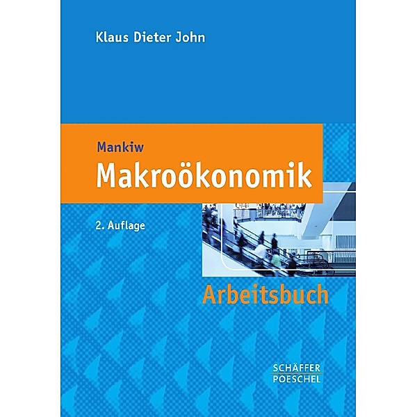 Makroökonomik, Arbeitsbuch, Klaus D. John