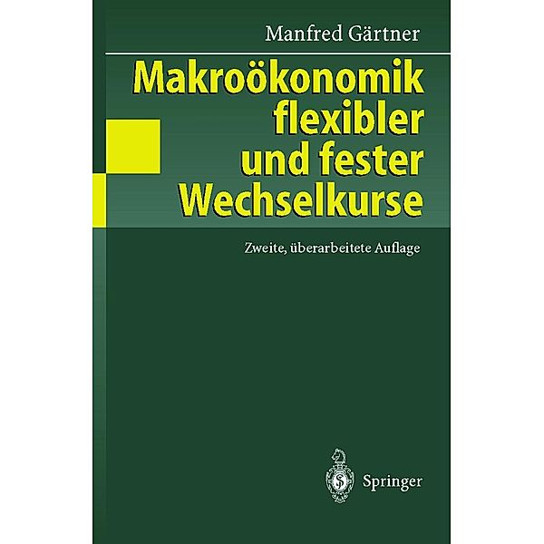 Makroökonomik flexibler und fester Wechselkurse, Manfred Gärtner