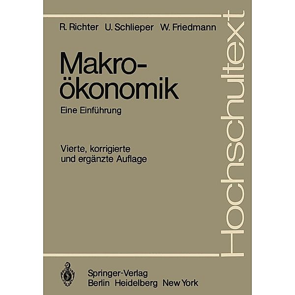 Makroökonomik / Hochschultext, Rudolf Richter, Ulrich Schlieper, Willy Friedmann