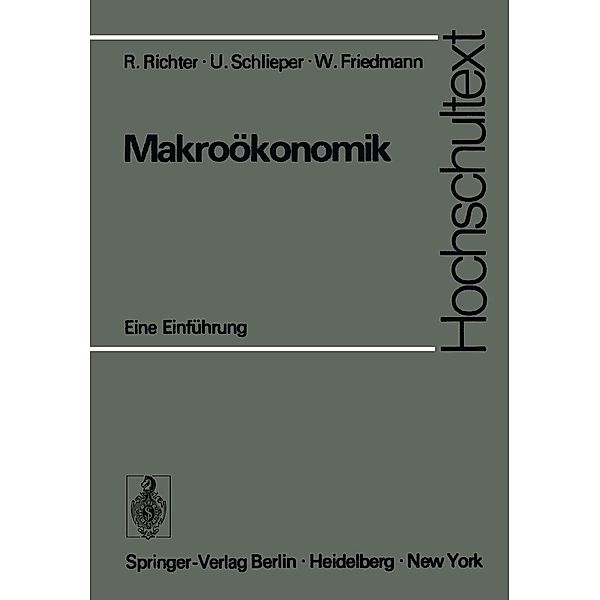 Makroökonomik / Hochschultext, R. Richter, U. Schlieper, W. Friedmann