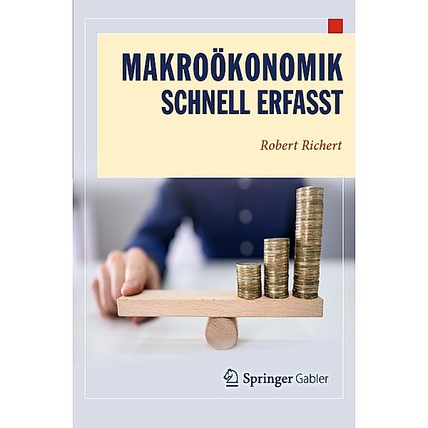 Makroökonomik - Schnell erfasst / Wirtschaft - Schnell erfasst, Robert Richert