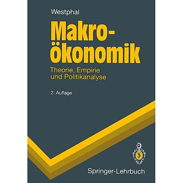 Makroökonomik / Springer-Lehrbuch, Uwe Westphal