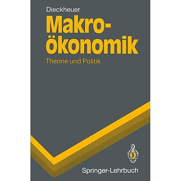 Makroökonomik / Springer-Lehrbuch, Gustav Dieckheuer