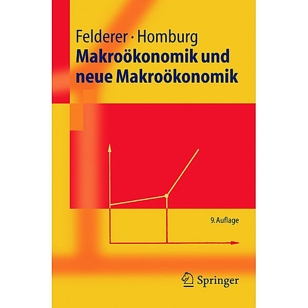 Makroökonomik und neue Makroökonomik, Bernhard Felderer, Stefan Homburg