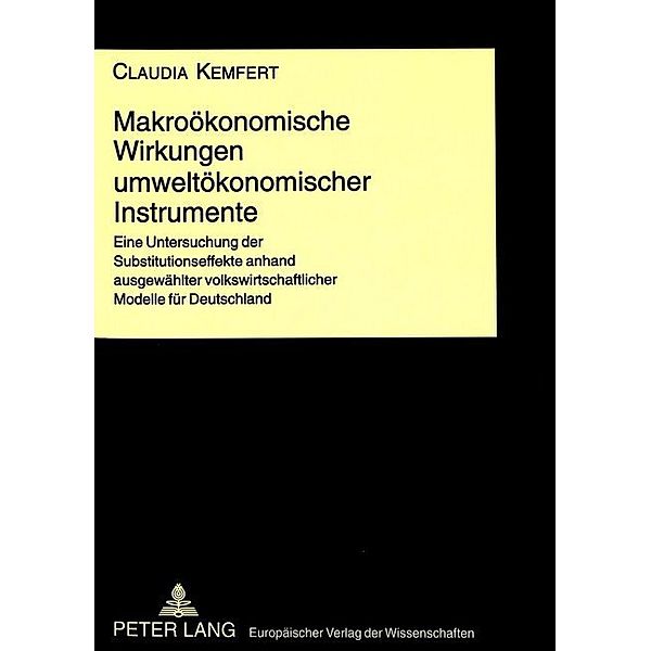 Makroökonomische Wirkungen umweltökonomischer Instrumente, Claudia Kemfert
