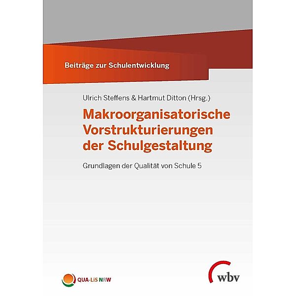 Makroorganisatorische Vorstrukturierungen der Schulgestaltung / Beiträge zur Schulentwicklung Bd.5