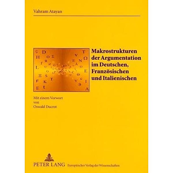 Makrostrukturen der Argumentation im Deutschen, Französischen und Italienischen, Vahram Atayan