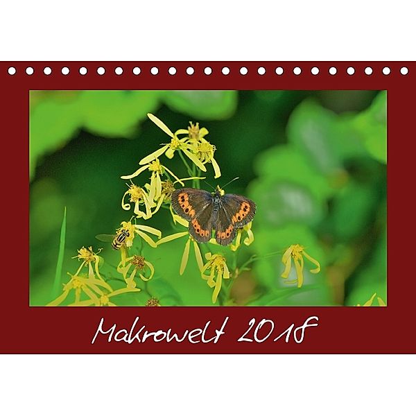 Makrowelt 2018 (Tischkalender 2018 DIN A5 quer), Gerald Just