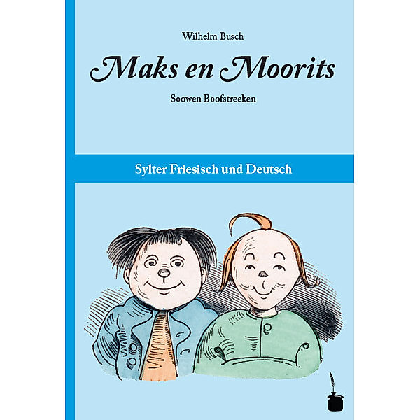 Maks en Moorits. Soowen Boofstreeken, Wilhelm Busch