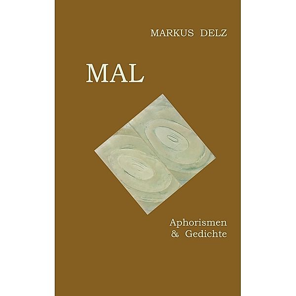 Mal, Markus Delz