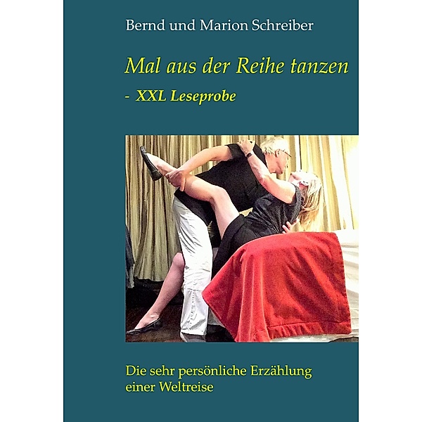 Mal aus der Reihe tanzen - XXL Leseprobe, Bernd Schreiber, Marion Schreiber