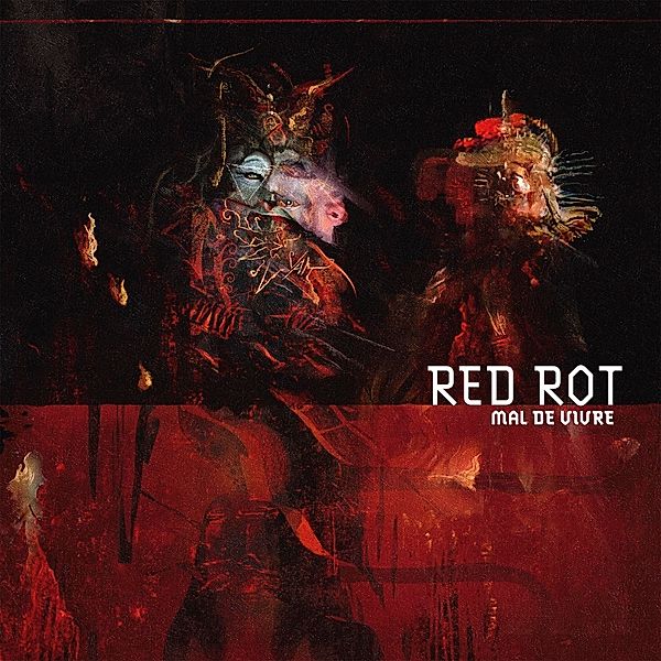 Mal De Vivre, Red Rot