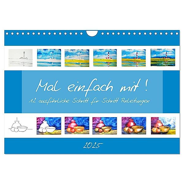 Mal einfach mit ! 12 ausführliche Schritt für Schritt Anleitungen (Wandkalender 2025 DIN A4 quer), CALVENDO Monatskalender, Calvendo, Michaela Schimmack