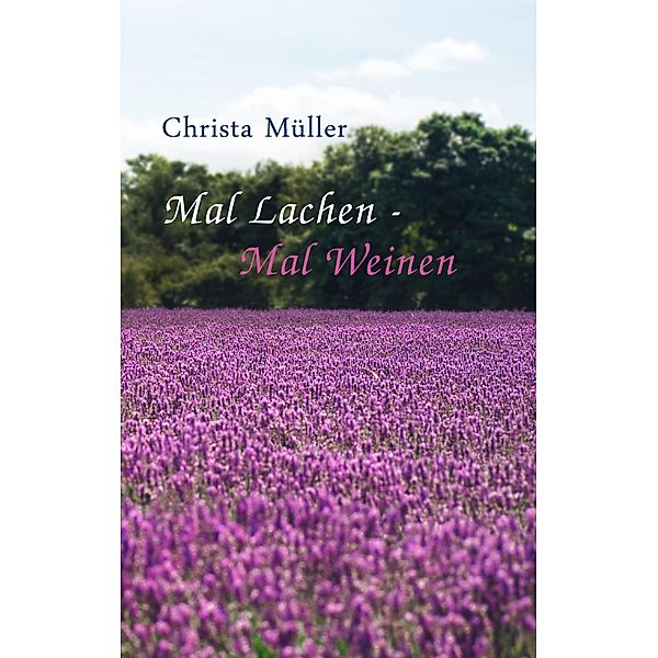 Mal Lachen - Mal Weinen, Christa Müller