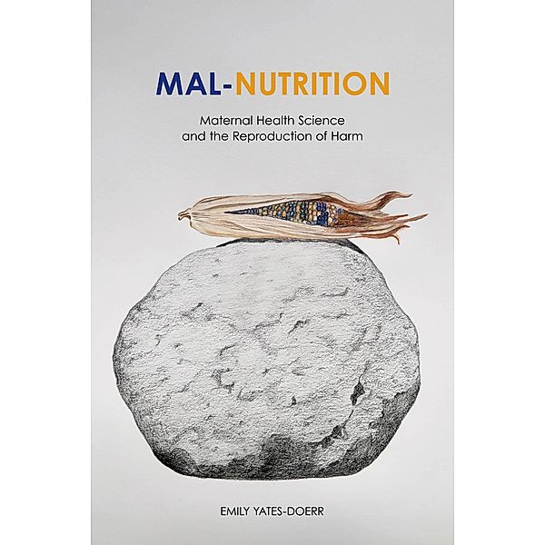 Mal-Nutrition, Emily Yates-Doerr
