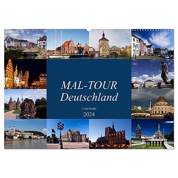 MAL-TOUR Deutschland (Wandkalender 2024 DIN A2 quer), CALVENDO Monatskalender, U boeTtchEr