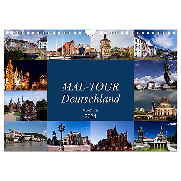 MAL-TOUR Deutschland (Wandkalender 2024 DIN A4 quer), CALVENDO Monatskalender, U boeTtchEr