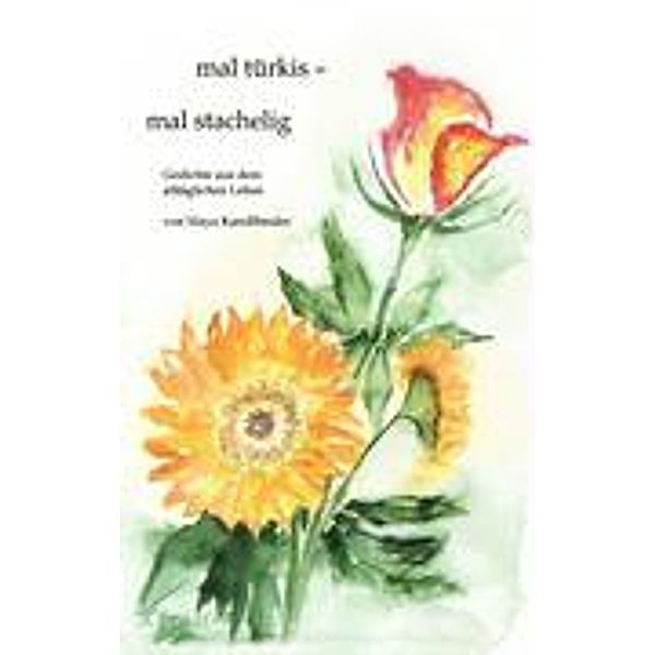 mal türkis - mal stachelig, Maya Kandlbinder