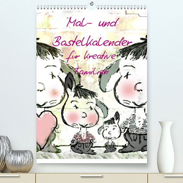 Mal- und Bastelkalender für kreative Familien (Premium, hochwertiger DIN A2 Wandkalender 2022, Kunstdruck in Hochglanz), Claudia Burlager