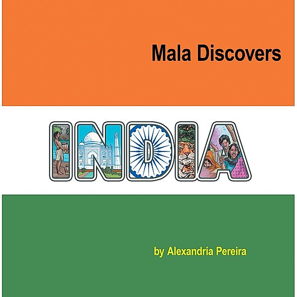 Mala Discovers India, Alexandria Pereira