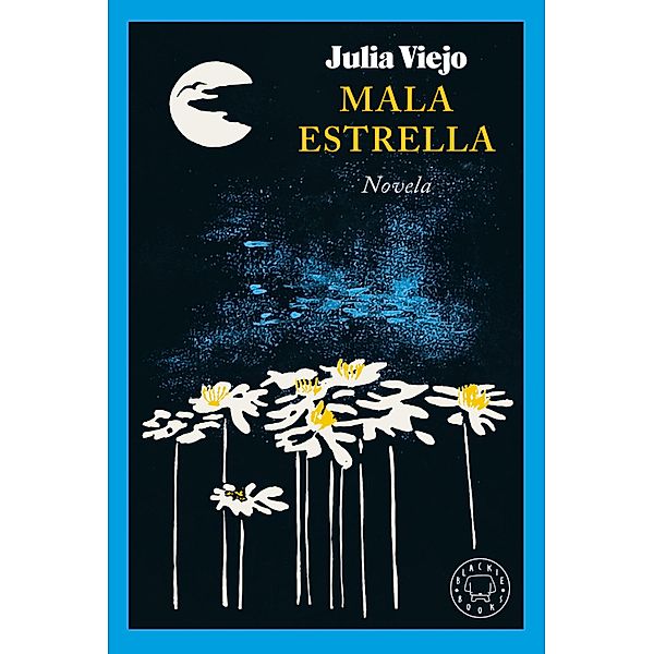 Mala estrella / Novela Blackie Books, Julia Viejo