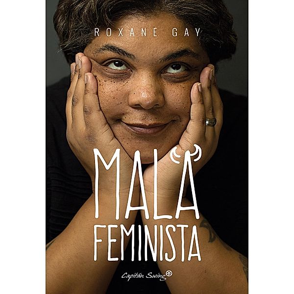 Mala feminista / Ensayo, Roxane Gay