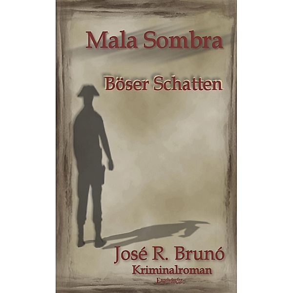 Mala Sombra - Böser Schatten, José R. Brunó