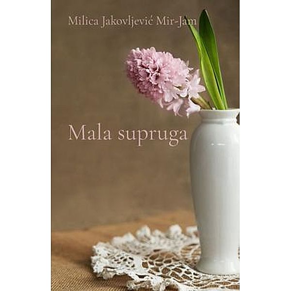 Mala supruga, Milica Jakovljevic Mir-Jam