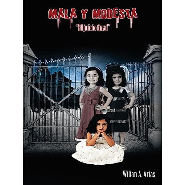 Mala Y Modesta, Wilian A. Arias