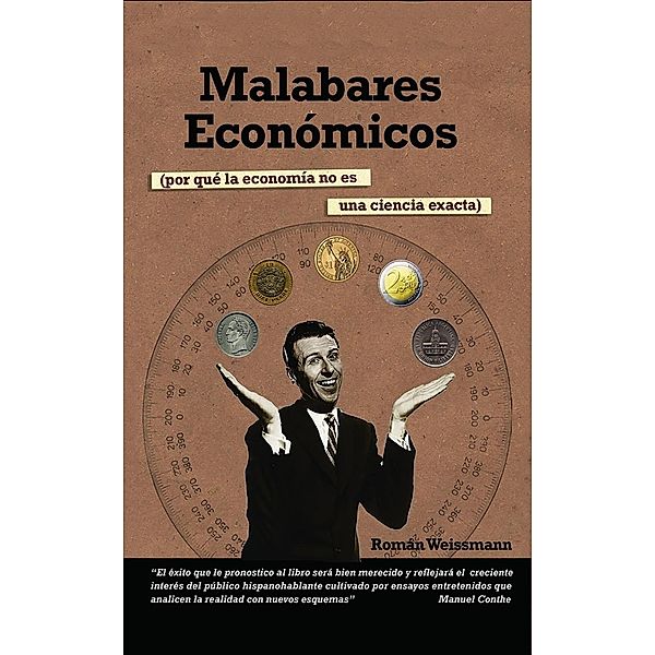 Malabares económicos, Roman Weissmann