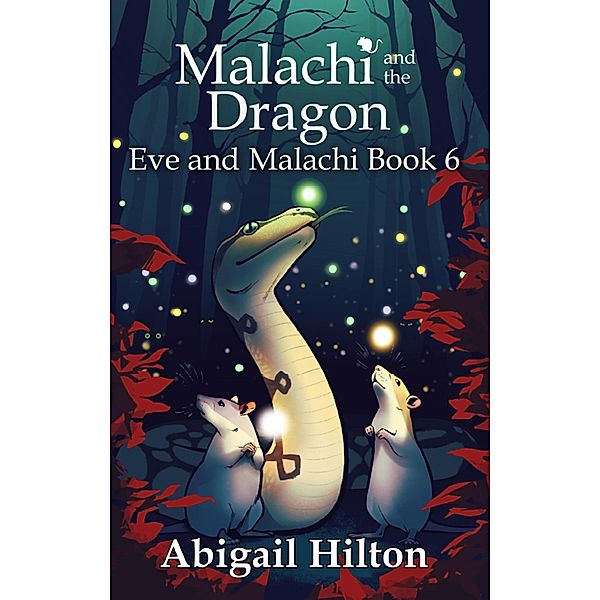 Malachi and the Dragon (Eve and Malachi, #6) / Eve and Malachi, Abigail Hilton