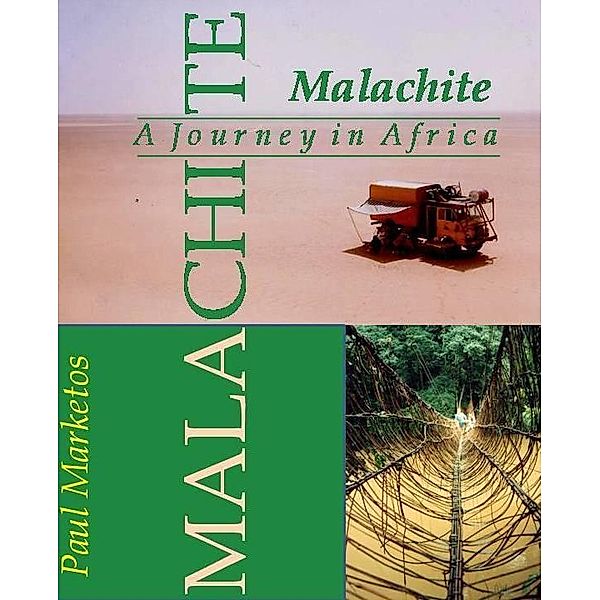 Malachite: A Journey in Africa, Paul Marketos