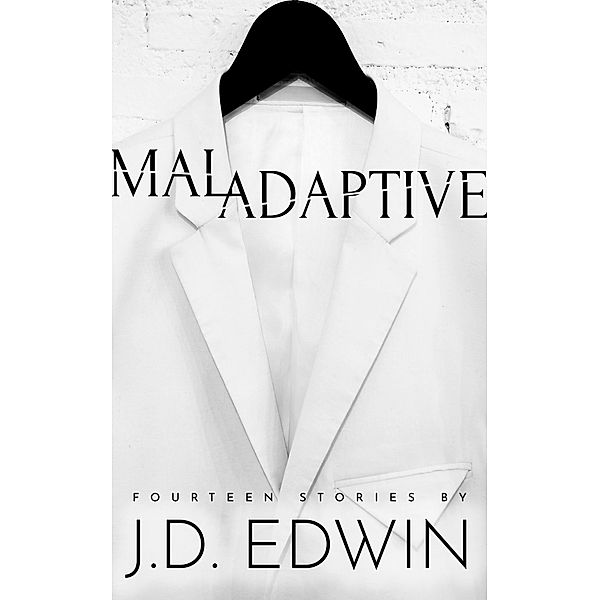 Maladaptive, J. D. Edwin