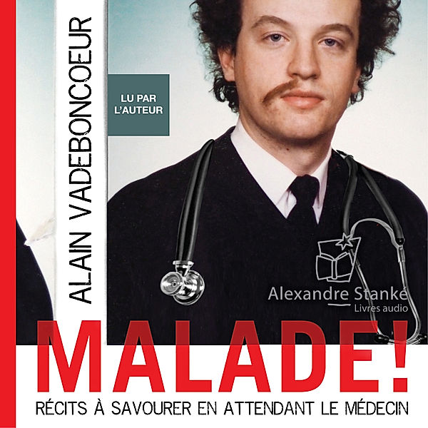 Malade, Alain Vadeboncœur