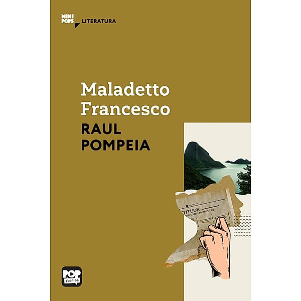 Maladetto Francesco / MiniPops, Raul Pompeia