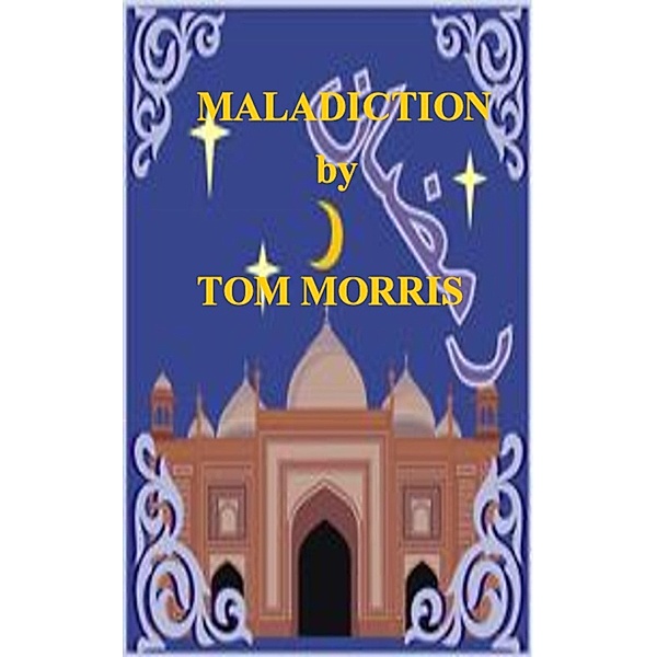 Maladiction, Tom Morris