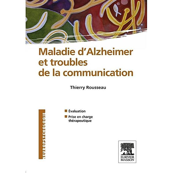 Maladie d'Alzheimer et troubles de la communication, Thierry Rousseau