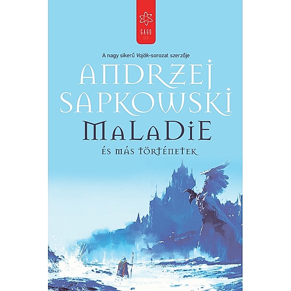 Maladie és más történetek, Andrzej Sapkowski