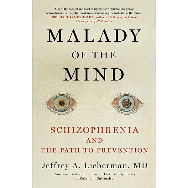 Malady of the Mind, Jeffrey A. Lieberman