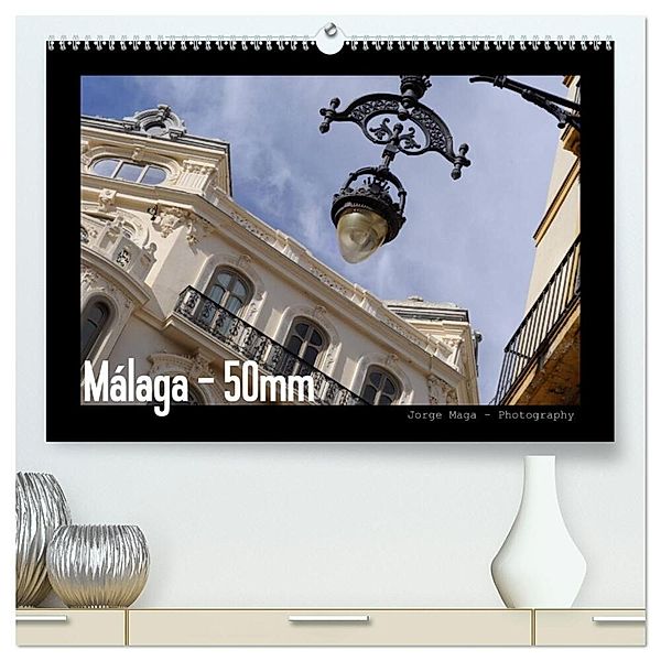 Málaga - 50mm (hochwertiger Premium Wandkalender 2024 DIN A2 quer), Kunstdruck in Hochglanz, Jorge Maga