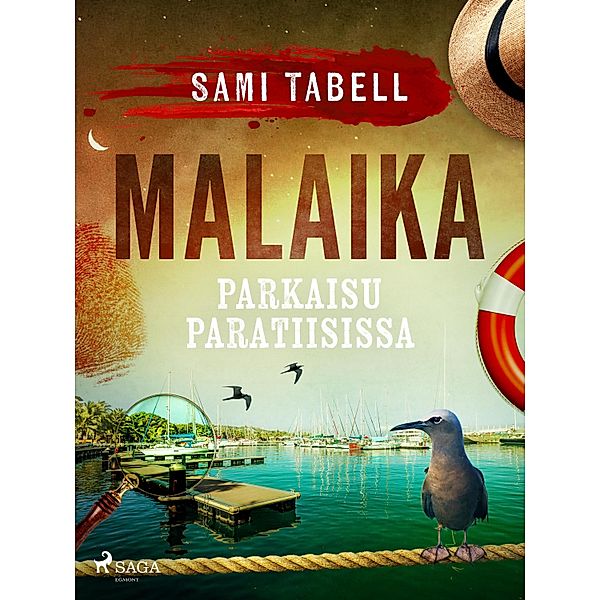 Malaika - parkaisu paratiisissa / Malaika Bd.1, Sami Tabell