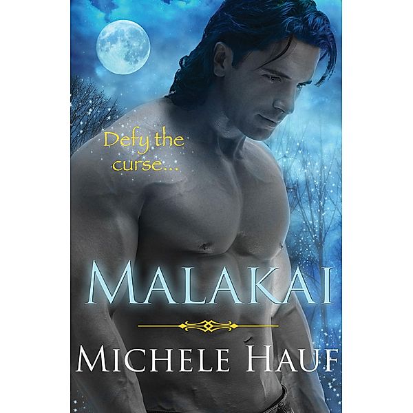 Malakai / Michele Hauf, Michele Hauf