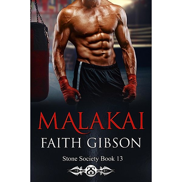 Malakai (The Stone Society, #13) / The Stone Society, Faith Gibson