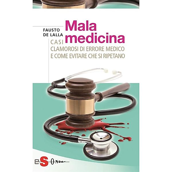 Malamedicina, Fausto De Lalla