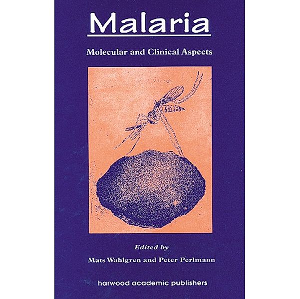 Malaria, Mats Wahlgren, Peter Perlmann