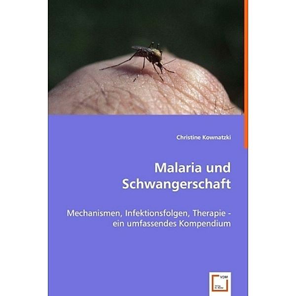 Malaria und Schwangerschaft, Christine Kownatzki