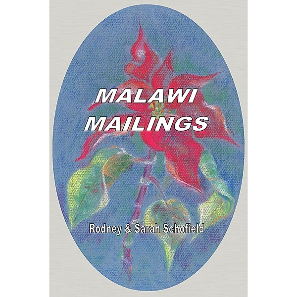 Malawi Mailings, Sarah Schofield, Rodney Schofield