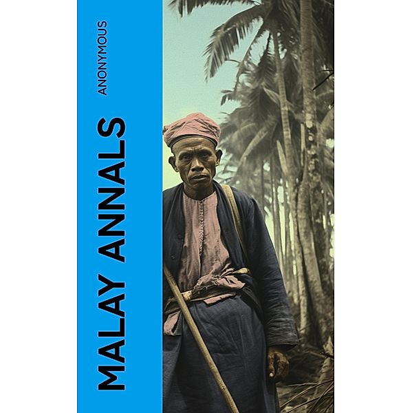 Malay Annals, Anonymous